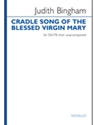 Cradle Song of the Blessed Virgin Mary by Bingham Judith for SSATB