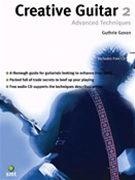Creative Guitar 2 Advanced Techniques by Govan Guthrie for Guitar Met