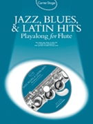 Jazz Blues & Latin Hits - Playalong by Various for Flute w/ Audio (Center Stage - Playalong)