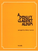 Debussy Clarinet Album by Debussy Claude - Lawton Sidney - for Clarinet Solo