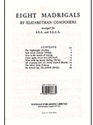 8 Madrigals by Elizabethan Composers by Various for Collection