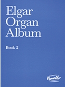 Elgar Organ Album Book 2 by Elgar for Organ