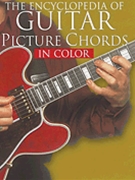 Encyclopedia Of Guitar Picture Chords by In Color for Guitar