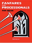 Fanfares & Processionals by Various for Organ