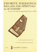 Favorite Folksongs Ballads and Spirituals for Autoharp by - Hall Frances - for