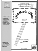 Fiddler's Three Cello Supplementary Book 1 by for SongBook