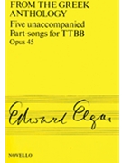 Five Unaccompanied Part-Songs for TTBB Opus 45 by Elgar Edward for TTBB a cappella