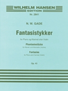 Fantasy Pieces Opus 43 by Gade Niels Wilhelm for Clarinet Solo