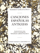 Canciones Espanolas Antiguas by Lorca Federico Garcia for