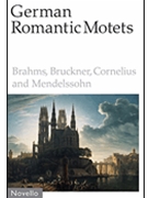 German Romantic Motets - Brahms to Mendelssohn by for SATB