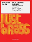 Old French Dances - Just Brass No.34 by - Reeves Peter - for Brass Ensemble