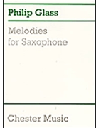 Melodies for Saxophone by Glass Philip for