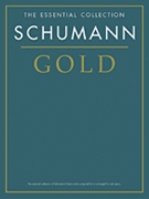 Schumann Gold - The Essential Collection by Schumann Robert for