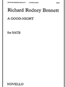A Good Night by Bennett Richard Rodney for SATB