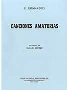 Canciones Amatorias by Granados Enrique - Ferrer Rafael - for Vocal Collection