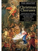 The Greatest Christmas Choruses by for SATB