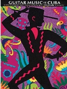 Guitar Music Of Cuba by Zaradin John for Guitar Tab