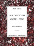 6 Canciones Castellanas by Guridi Jesus for