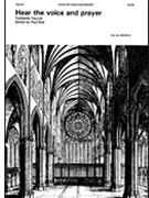 Hear the Voice and Prayer by Tallis Thomas for SATB