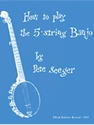 How To Play The 5-string Banjo by Seeger Pete for Banjo Method