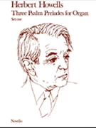 Three Psalm Preludes Set 1 by Howells Herbert for Organ