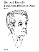 Three Psalm Preludes Set 2 by Howells Herbert for Organ