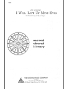 I Will Lift Up Mine Eyes by Sowerby Leo for SATB and Organ