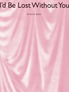 I'd Be Lost Without You by for