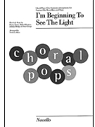 I'm Beginning To See The Light by Ellington Duke - Hare Nicholas - for SATB