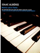 Music For Piano by Albeniz Isaac for Piano