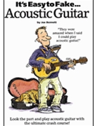 It's Easy To Fake...acoustic Guitar by Bennet Joe - Acoustic - for Guitar Met