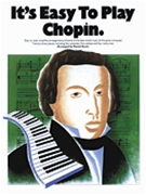 It's Easy to Play Chopin by Chopin Frederic for