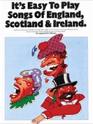 It's Easy to Play Songs of England Scotland and Ireland by - Cyril Watters - for