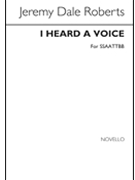 I Heard a Voice from Heaven by Roberts Jeremy Dale for SSAATTBB