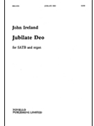 Jubilate Deo in F by Ireland John for SATB
