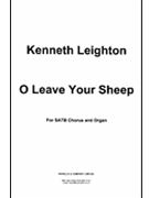 O Leave Your Sheep by Leighton Kenneth for SATB