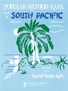 Kahl Popular Method: Book 4 - South Pacific by Rodgers and Hammerstein - Rachel Beatty Kahl - for