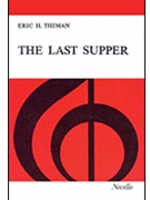 The Last Supper by Thiman Eric H for SATB