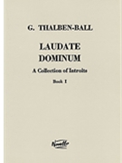 Laudate Dominum - A Collection of Introits Book 1 by Thalben-Ball George for SATB