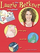 Laurie Berkner Songbook by Berkner Laurie Laurie Berkner for PVG Collection W (Bk/cd)