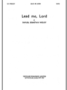 Lead Me Lord by Wesley Samuel Sebastian for SATB