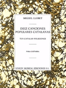 10 Canciones Populares Cantalanas by Llobet Miguel for Guitar Collection