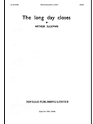 The Long Day Closes by Sullivan Arthur S for SATB