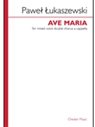 Ave Maria by Lukaszewski Pawel for SATB