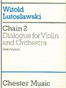 Chain 2 Dialogue For Violin And Orchestra by Lutoslawski Witold for ViolinPart
