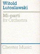 Witold Lutoslawski: Mi-Parti For Orchestra by Lutoslawski Witold for Score