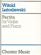 Partita for Violin and Piano by Lutoslawski Witold for