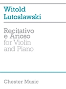 Witold Lutoslawski: Recitativo E Arioso For Violin And Piano by Lutoslawski Witold for Violin/PIA
