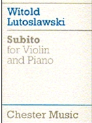 Subito for Violin and Piano by Lutoslawski Witold for Violin and Piano