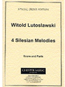 Witold Lutoslawski: 4 Silesian Melodies by Lutoslawski Witold for Violin